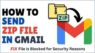 How to Send ZIP Files in Gmail