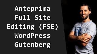 Anteprima Full site editing (FSE) in WordPress con Gutenberg editor