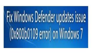 FIX WINDOWS DEFENDER UPDATES ISSUE 0x800b0109 error @youcanbeamaster