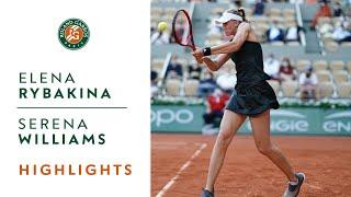 Elena Rybakina  vs Serena Williams - Round 4 Highlights I Roland-Garros 2021