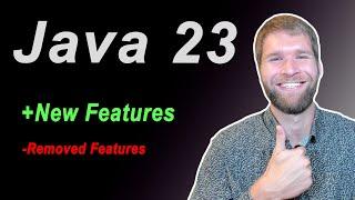 Java 23: What You Need to Know