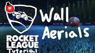 Wall Aerials | Rocket League Tutorial