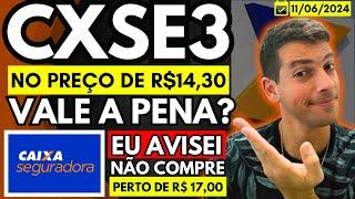 CAIXA SEGURIDADE | VALE A PENA COMPRAR AÇÕES CXSE3 POR R$14,30?  | EU AVISEI HÁ DOIS MESES | #cxse3