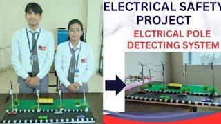 ELECTRICAL SAFETY PROJECT || ELECTRICAL POLE DETECTING SYSTEM #project