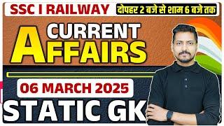 6 March 2025 Current Affairs | Static gk For SSC Railway Exams | Daily Current Affairs | Vishal Sir