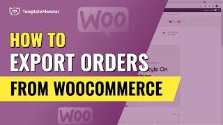 How To Export Orders From Woocommerce | FREE plugins