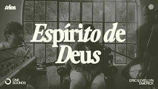 Espírito de Deus - Eric & Evellyn Emerick  | TELOS (Ao Vivo)