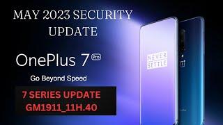 OxygenOS 12.1 May 2023 Security Update  for OnePlus 7, 7 Pro, 7T, 7T Pro #gm1911_11_h.40
