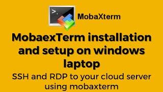 How To install and Setup MobaXterm for RDP & SSH terminal on Windows OS