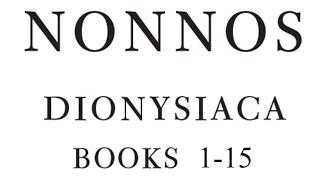 Nonnos - Dionysiaca - Volume 1 -  Books 1 to 15 - W H D Rouse