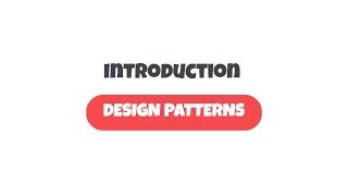 Introduction to Design Patterns