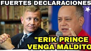 URGENTE! DIOSDADO CABELLO AMENAZA A ERIK PRINCE LO OBLIGA A ENTRAR A SUELO VENEZOLANO CON SU GENTE