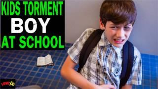 Kids TORMENT BOY At SCHOOL, They Live To Regret It! | LOVE XO