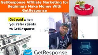 GetResponse Affiliate Marketing for Beginners Make Money With GetResponse