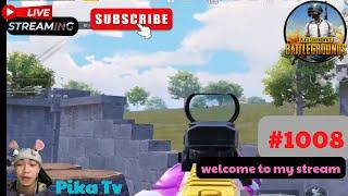 Pika Tv | Pubg Mobile | welcome to my stream | #1008