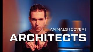 Architects - Animals (vocal cover)