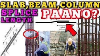 PAANO MAG COMPUTE OR MAG ESTIMATE NG LAPPING LENGTH OR SPLICE LENGTH NG SLAB,COLUMN AT BEAM