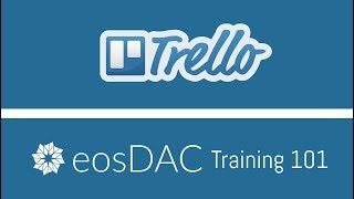 eosDAC Training: Trello 101 for new users