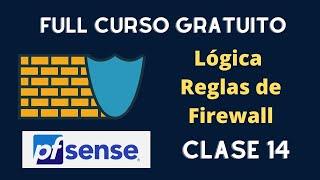 14 Curso PfSense - Lógica Reglas de Firewall