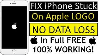 How to Fix iPhone Stuck on Apple Logo or Boot Loop without Data Loss for All iOS in Full FREE | 100%