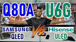 Samsung Q80A vs Hisense U6G: QLED vs ULED - Ambos tienen Full Array y Local Dimming