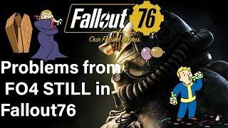 Problems from Fallout 4 STILL in Fallout 76 ANGRY REVIEW