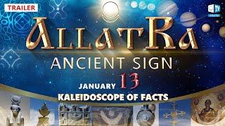 Ancient AllatRa Sign. Kaleidoscope of Facts 6. Trailer