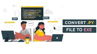 How to Convert any Python File to .EXE