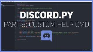 Discord.py: Making a Discord bot (Part 9: Custom Help Command)