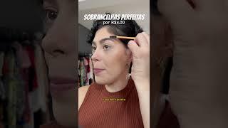 SOBRANCELHAS PERFEITAS POR R$4,00 - PT 02 #sobrancelhas #sobrancelhaspoderosas #tutorial #maquiagem