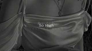 Doja Cat - So High (Slowed + Reverb)