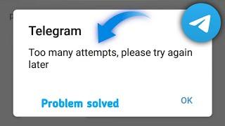 How To Fix Telegram Too Many Attempts Please Try Again Later ||Fix Telegram Too Many Atteams
