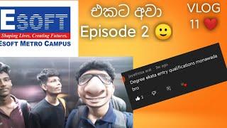 VLOG 11 Esoft එකට අවා Ep2 Degree එකට entry qualifications  