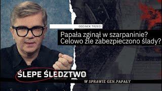 #3 Papała zginął w szarpaninie? Celowo źle zabezpieczono ślady. Ślepe śledztwo w sprawie Papały