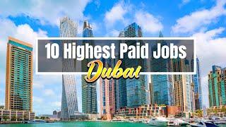 Top 10 Highest Paid Jobs in Dubai UAE