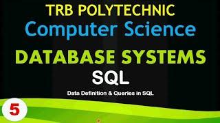 DATABASE SYSTEMS 5 | SQL (Video1) in DBMS | SQL in Tamil | TRB Polytechnic Latest Update