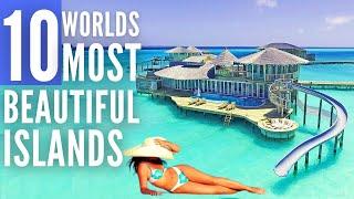 Top 10 Worlds Most Beautiful Islands