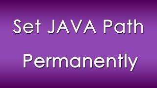 How to Set Java Class Path Permanently in Windows 7