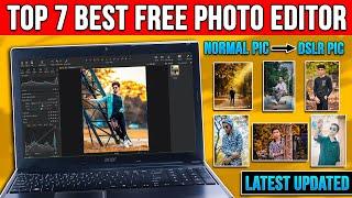 Top 7 Best Free Photo Editing Software for PC/Laptop [2024] - Beginner to Advanced[Latest Updates]