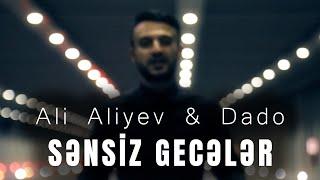 Ali Aliyev  &  Dado -  Sensiz Geceler