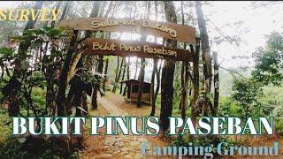 BUKIT PINUS PASEBAN CAMP || MEGAMENDUNG BOGOR || SURVEY LOKASI