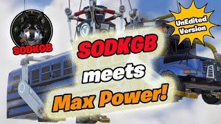 SODKGB meets the legendary Max Power