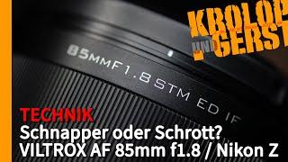 Schnapper oder Schrott? VILTROX AF 85mm f1.8 / Nikon Z   Krolop&Gerst