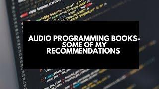 Audio Programming Books- Some of My Recommendations