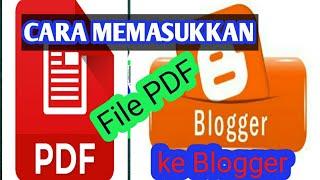 Cara Memasukkan File PDF dan Word di Blogger