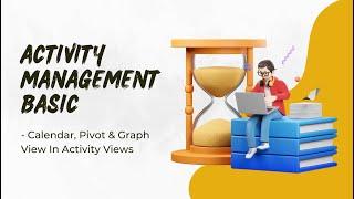 Activities Management Basic - Calendar, Pivot & Graph View In Activity Views Odoo