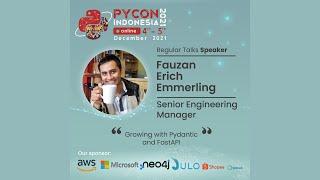 PyCon ID 2021 | Growing with Pydantic and FastAPI | Fauzan Erich Emmerling | Python Everywhere