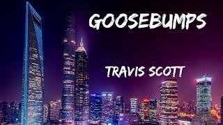 Travis Scott, HVME - Goosebumps Remix (Lyrics)