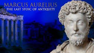 Marcus Aurelius: The Last Stoic of Antiquity #documentary