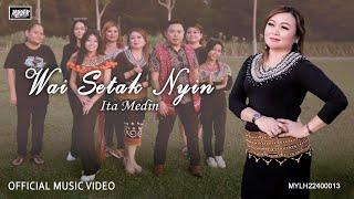 Wai Setak Nyin_Ita Medin (Official Music Video)